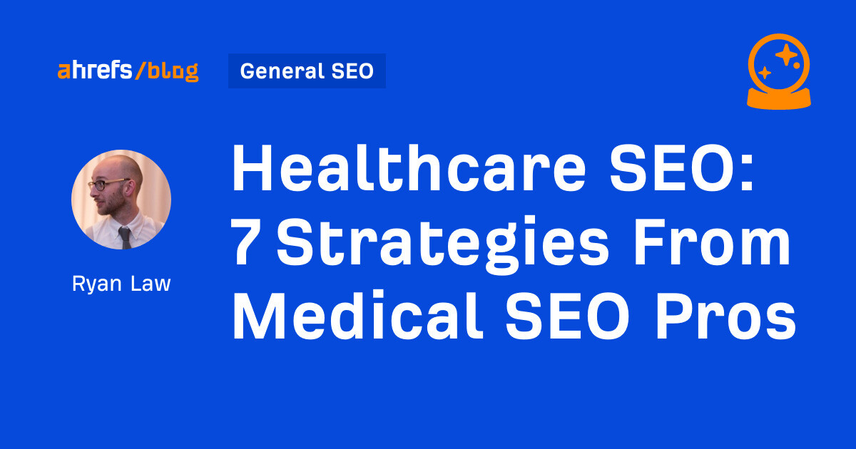 Healthcare SEO: 7 Strategies From Medical SEO Pros