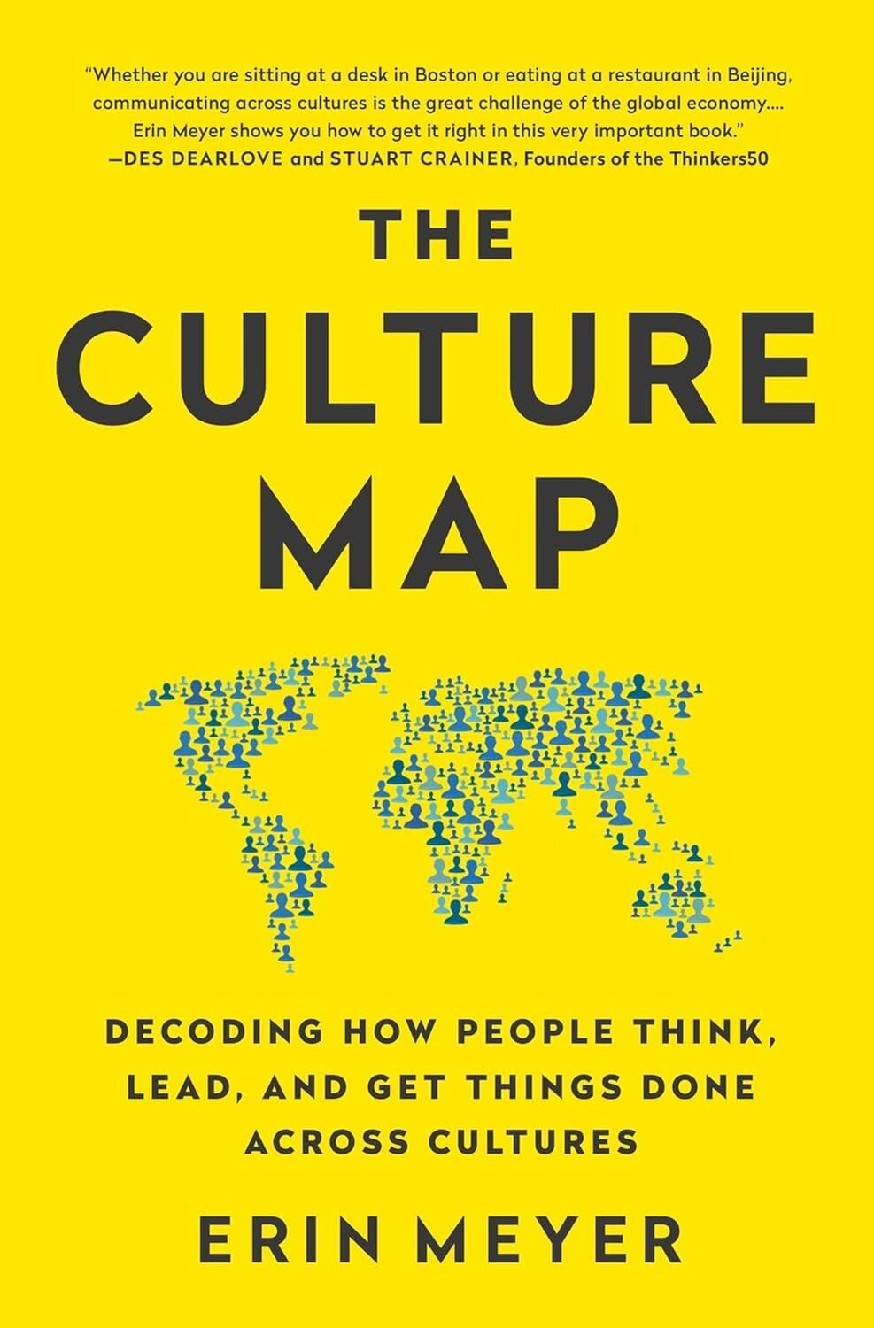 The Culture Map: Decoding How People Think, Lead, and Get Things Done Across Cultures