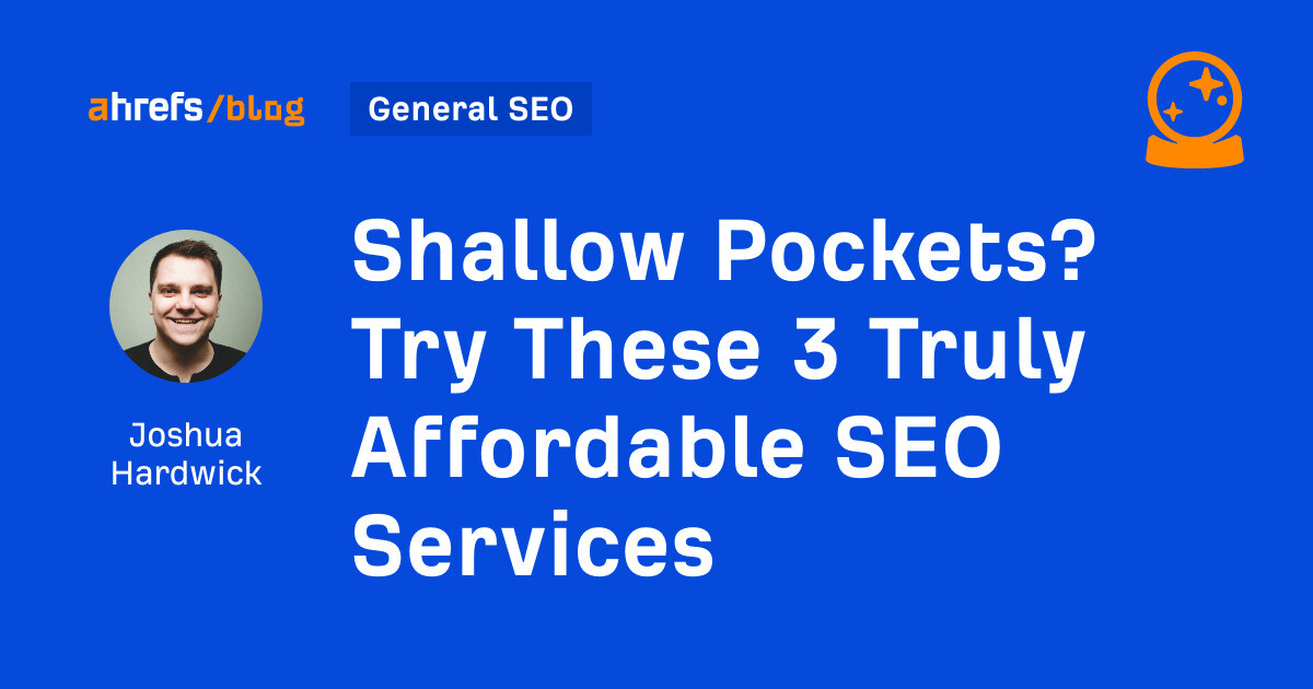 Shallow Pockets? Try These 3 Truly Affordable SEO Services