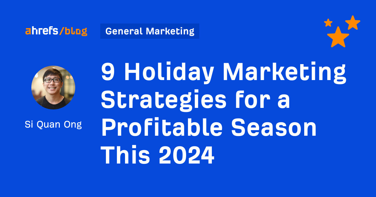 9 Holiday Marketing Strategies for a Profitable Season This 2024