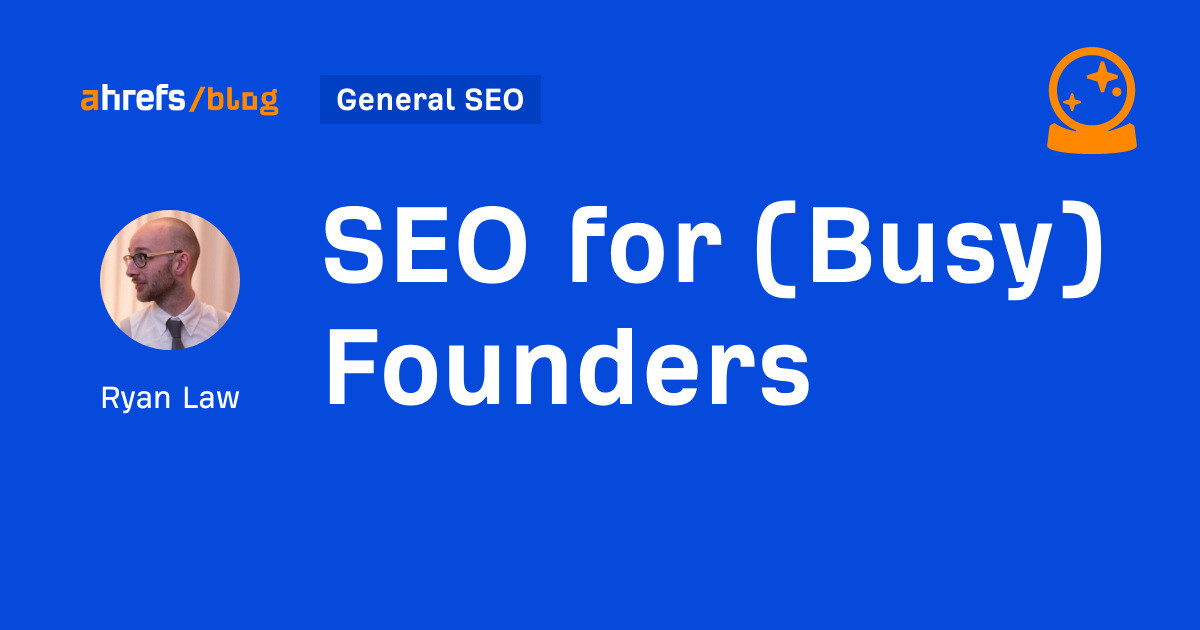 SEO for (Busy) Founders