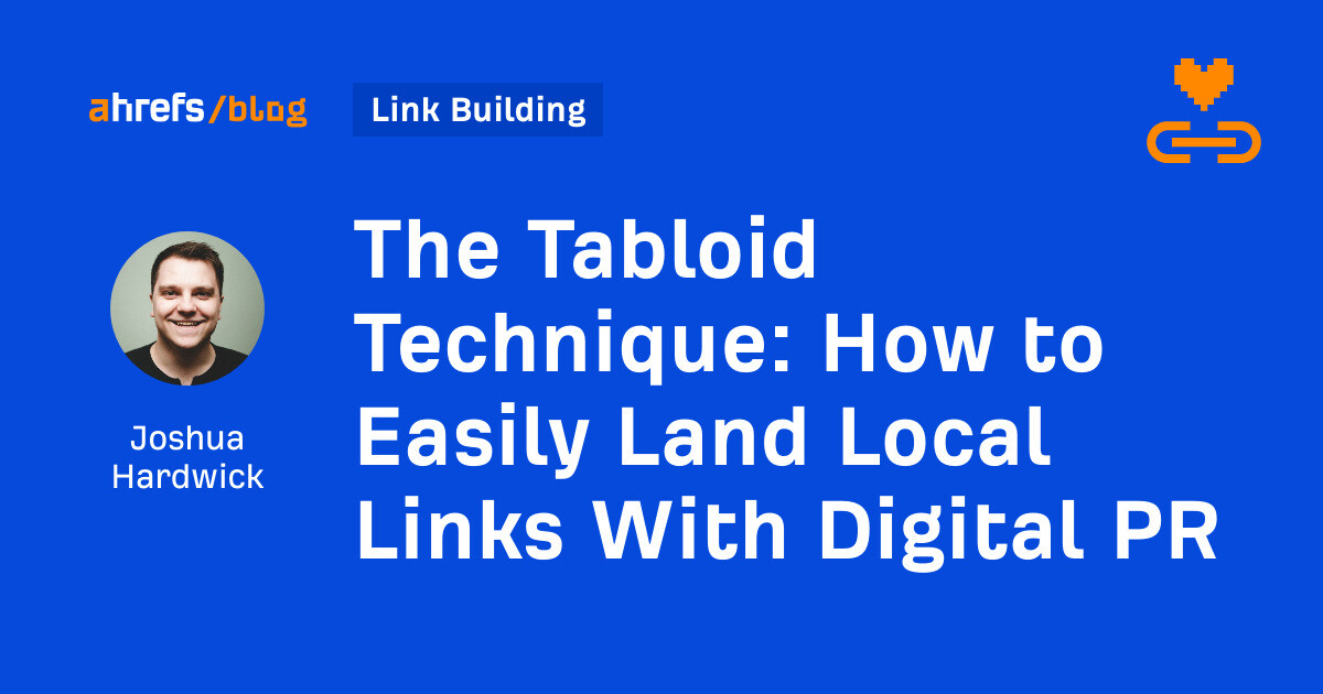 The Tabloid Technique: How to Easily Land Local Links With Digital PR