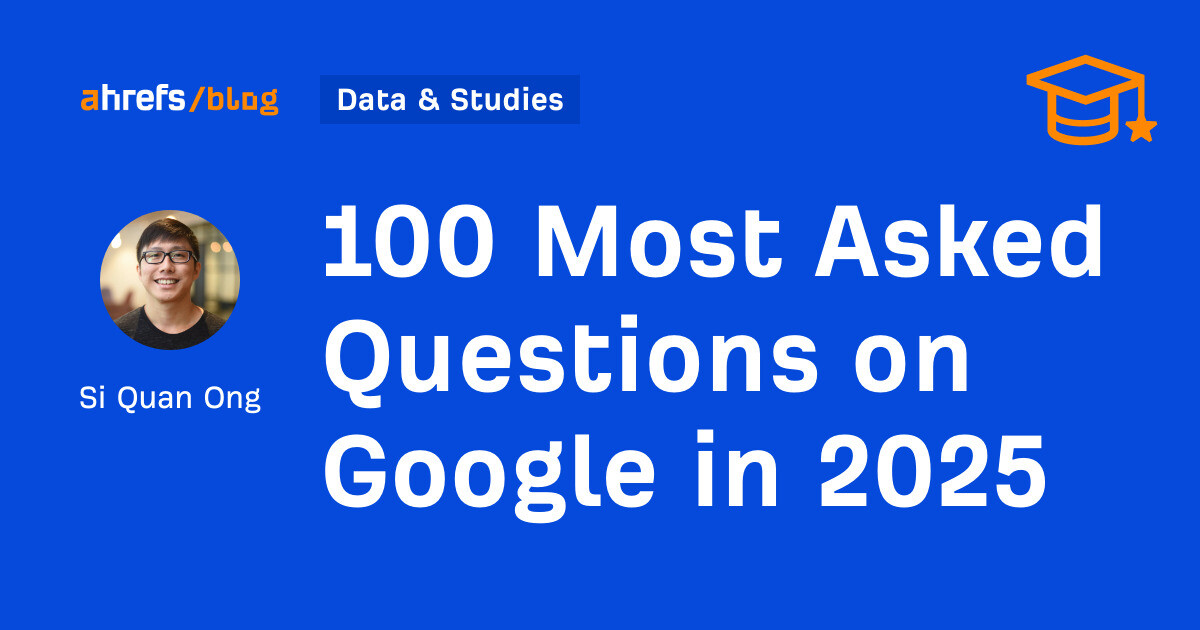 100 Most Asked Questions on Google in 2025