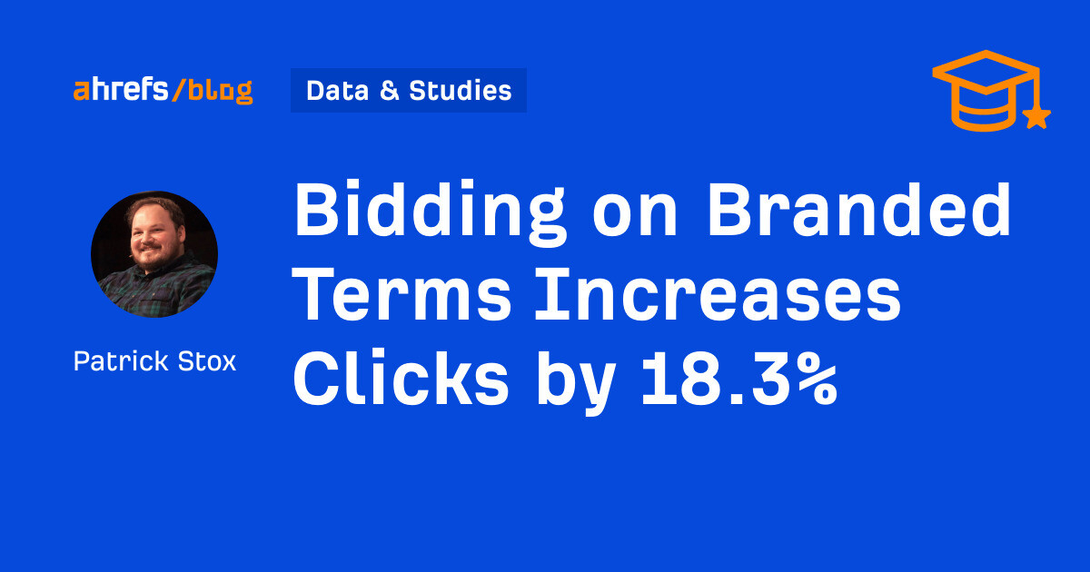 Bidding on Branded Terms Increases Clicks by 18.3%