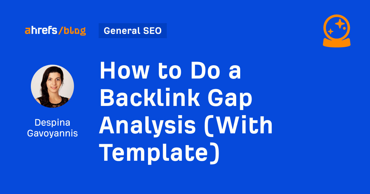 How to Do a Backlink Gap Analysis (With Template)