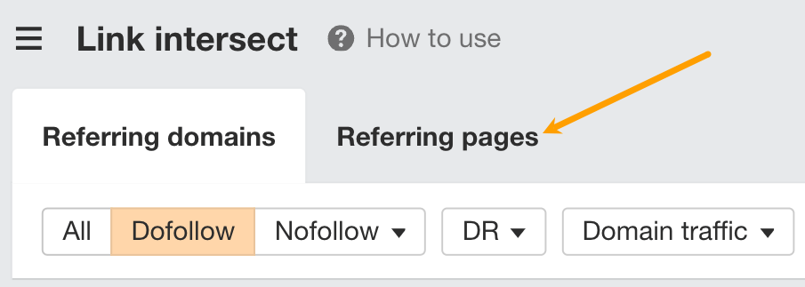 How to switch Ahrefs' Link Intersect to Rreferring pages mode.