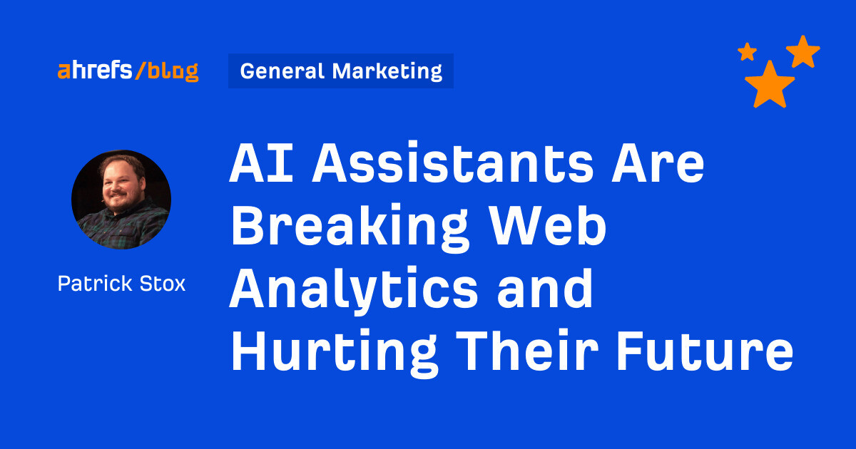AI Assistants Are Breaking Web Analytics and Hurting Their Future