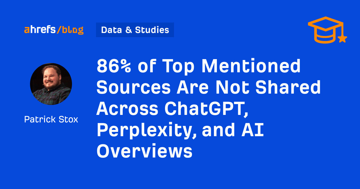 86% of Top Mentioned Sources Are Not Shared Across ChatGPT, Perplexity, and AI Overviews