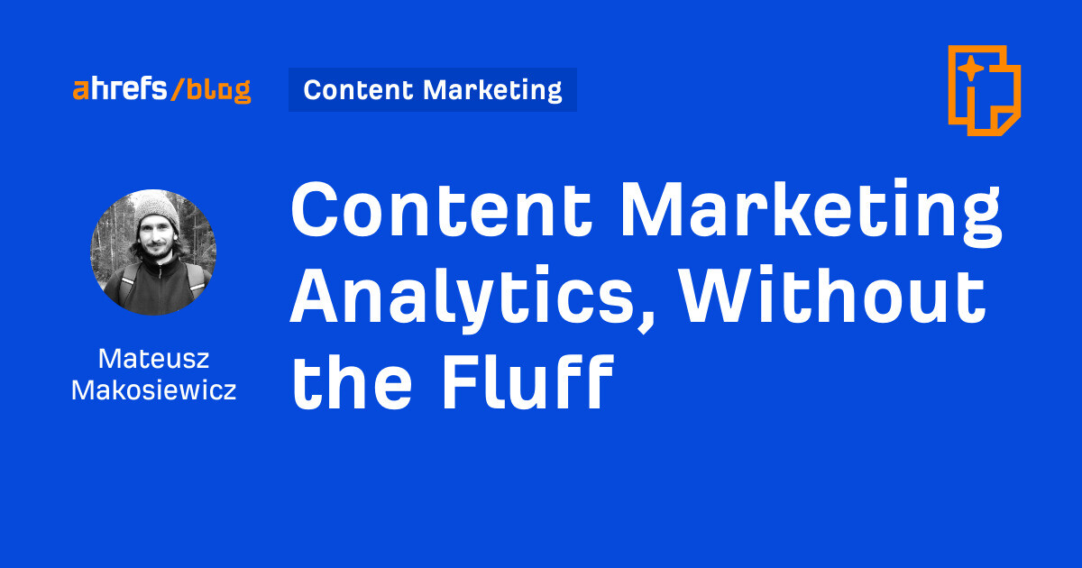 Content Marketing Analytics, Without the Fluff