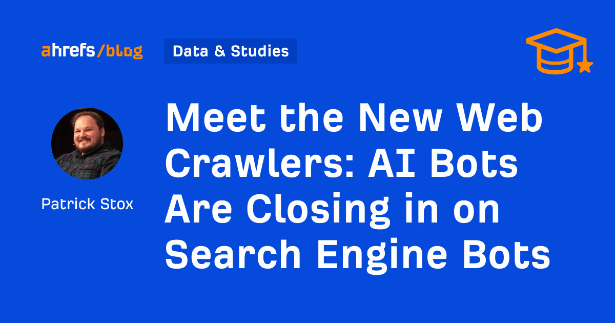 Meet the New Web Crawlers: AI Bots Are Closing in on Search Engine Bots