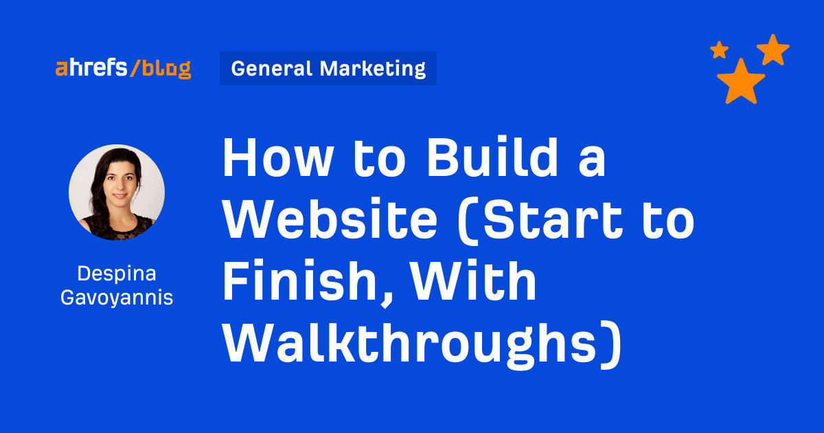 How to Build a Website (Start to Finish, With Walkthroughs)