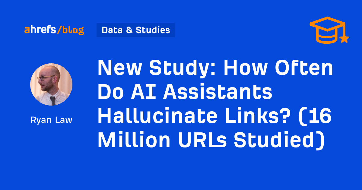 New Study: How Often Do AI Assistants Hallucinate Links? (16 Million URLs Studied)