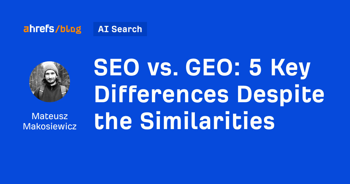 SEO vs. GEO: 5 Key Differences Despite the Similarities