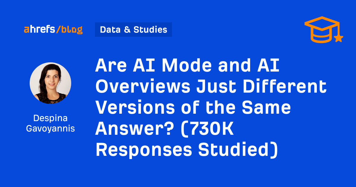 Are AI Mode and AI Overviews Just Different Versions of the Same Answer? (730K Responses Studied)