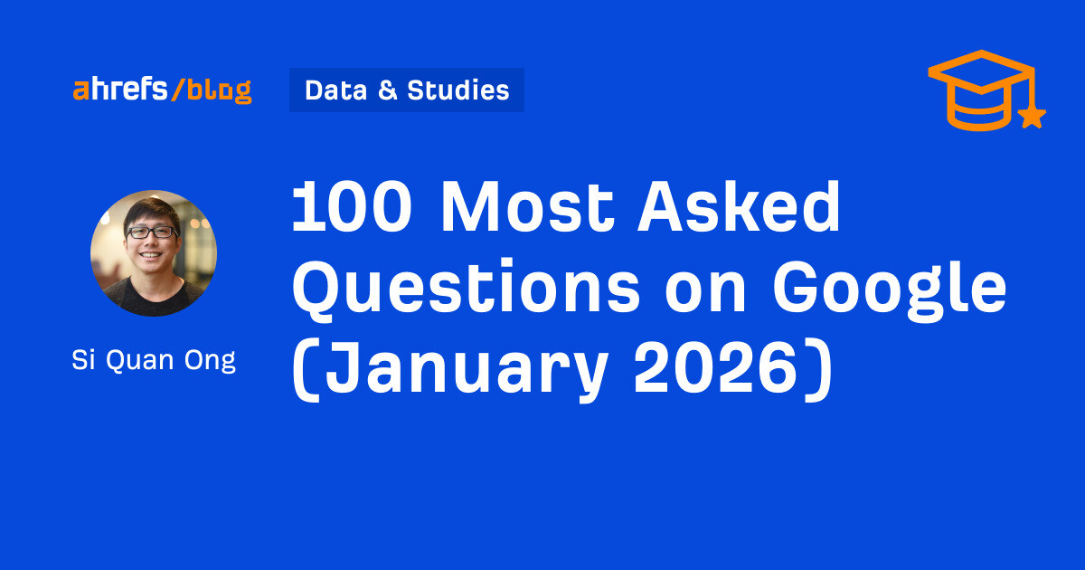 100 Most Asked Questions on Google (January 2026)