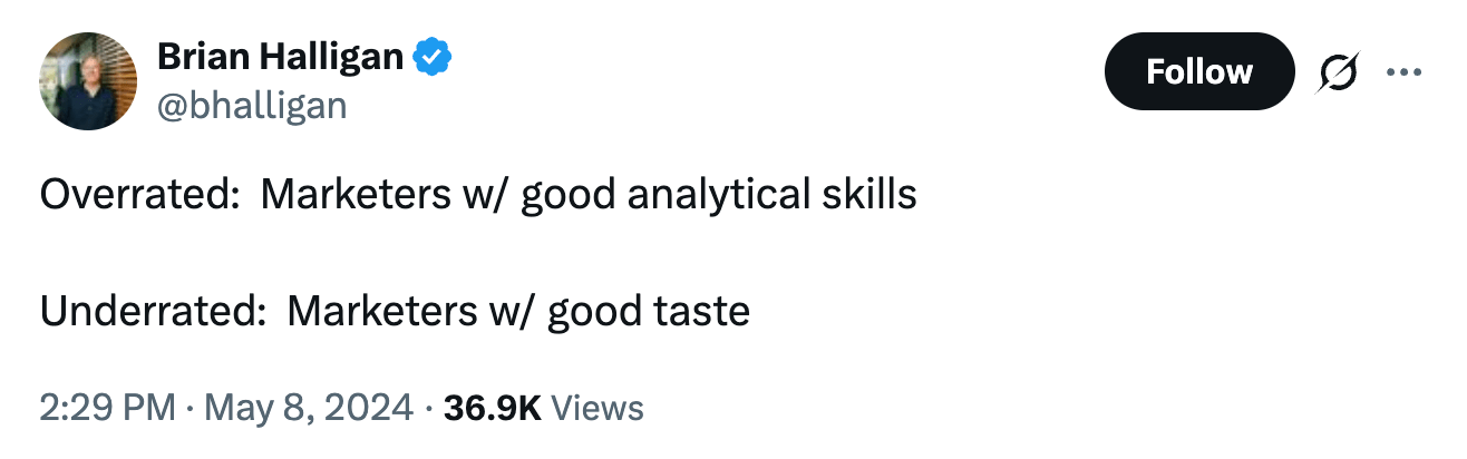 Tweet from Brian Halligan saying "underrated: marketers with good taste"