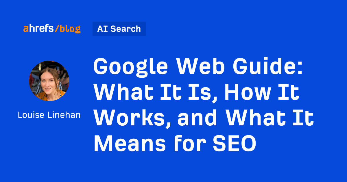 Google Web Guide: What It Is, How It Works, and What It Means for SEO