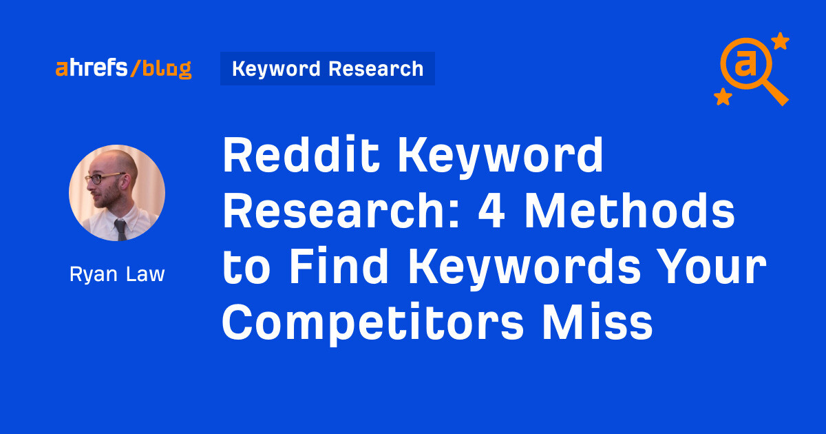 Reddit Keyword Research: 4 Methods to Find Keywords Your Competitors Miss