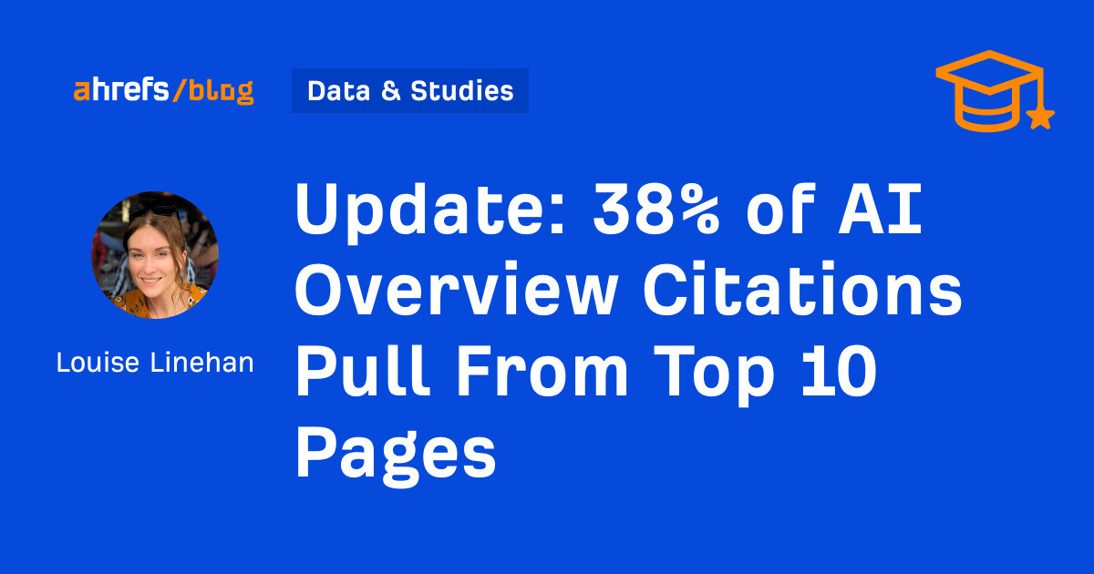 Update: 38% of AI Overview Citations Pull From Top 10 Pages