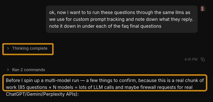 A screenshot of a chat interface illustrating agentic AI behavior. A user asks to run questions through multiple LLMs. The AI shows a "Thinking complete" status and a message confirming the scale of the task (85 questions across N models) before proceeding with the multi-model run.