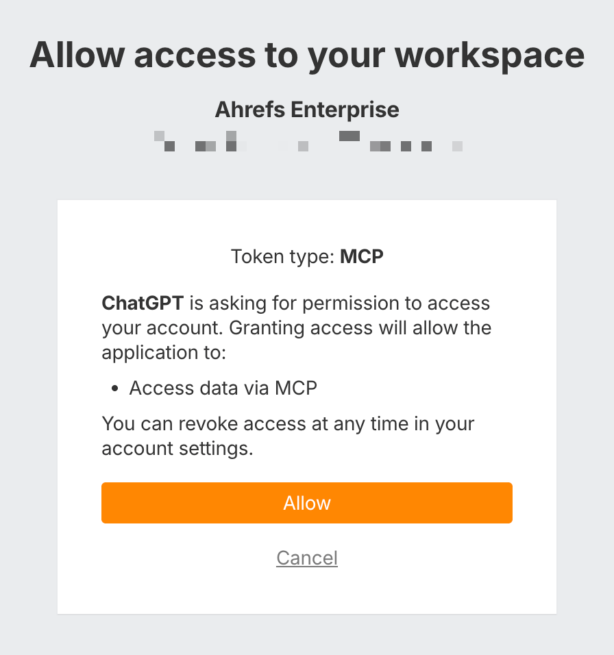 A popup authorization screen titled "Allow access to your workspace." It asks the user to grant ChatGPT permission to access an Ahrefs Enterprise account via an MCP (Model Context Protocol) token.