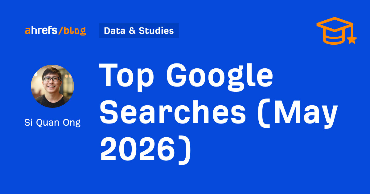 Top Google Searches (May 2026) Top Google Searches (May 2026)