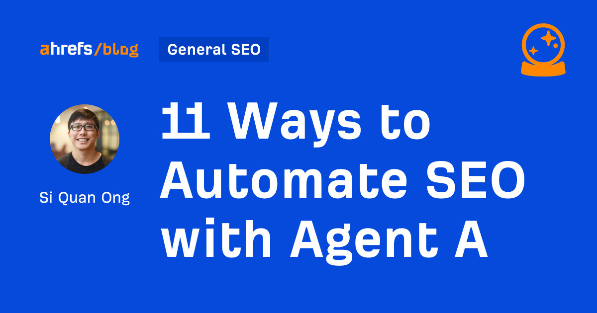 11 Ways to Automate SEO with Agent A