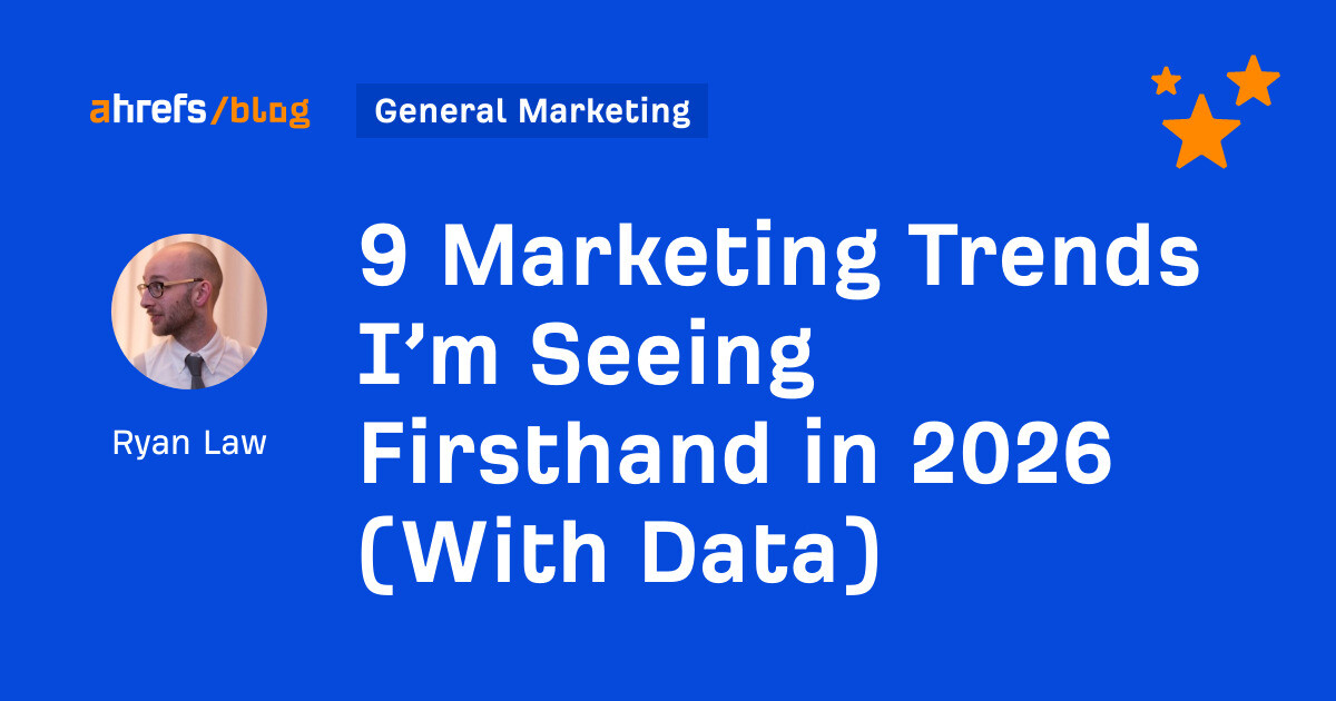 9 Marketing Trends I’m Seeing Firsthand in 2026 (With Data)